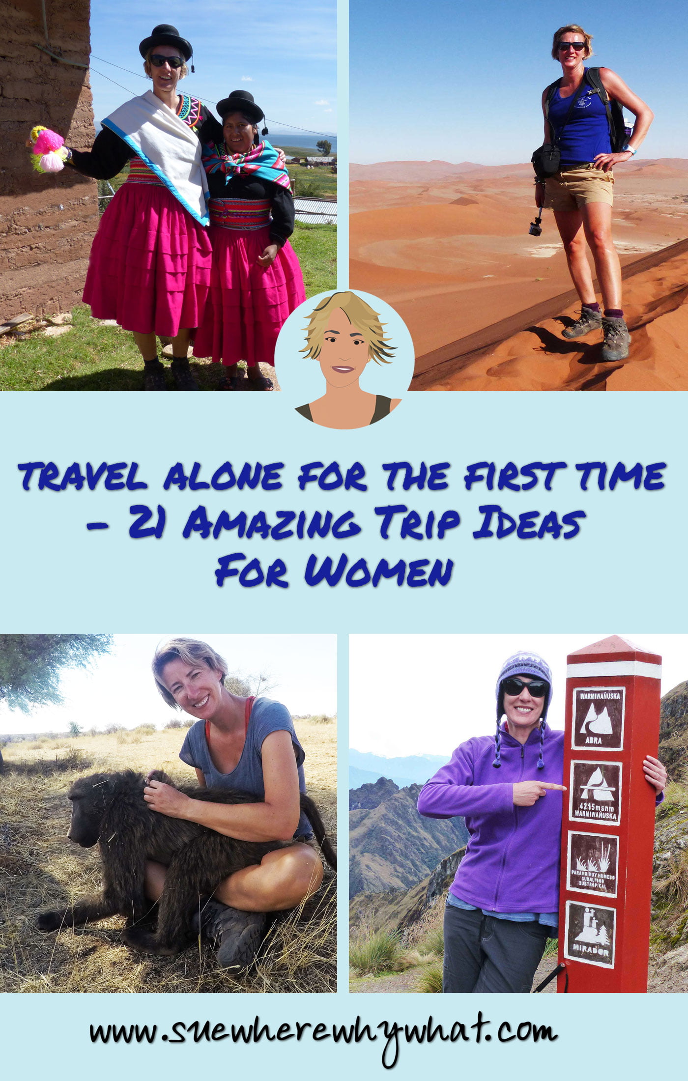 Travel Alone For The First Time – 21 Amazing Trip Ideas For Women